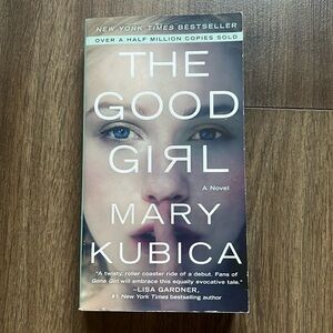 The Good Girl - Mary Kubica Novel